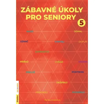 Kniha Zábavné úkoly pro seniory 5 – Radka Kneblová (2024, brožovaná)