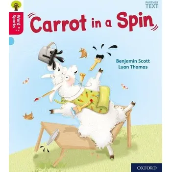 Cizí jazyk Oxford Reading Tree Word Sparks: Level 4: Carrot in a Spin - Scott, Benjamin