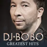 Greatest Hits - DJ Bobo