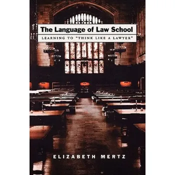 Kniha Language of Law School: Learning to "Think Like a Lawyer" – Elizabeth Mertz (EN)