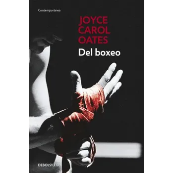 Del boxeo – JOYCE CAROL OATES (ES)