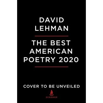 The Best American Poetry 2020 - Lehman, David