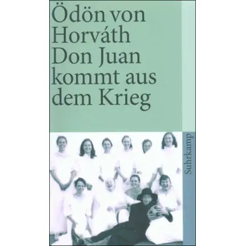 Umění Don Juan kommt aus dem Krieg - Ödön von Horváth [DE] (2001, Taschenbuch, Suhrkamp)