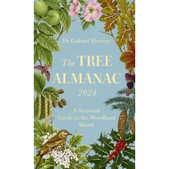 The Tree Almanac 2024 - Hemery, Gabriel; Simblet, Sarah