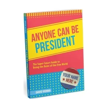 Anyone Can Be President - Vienna David