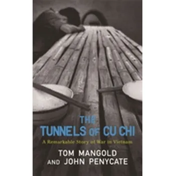 Populárně naučná literatura pro dospělé The Tunnels of Cu Chi - Tom Mangold