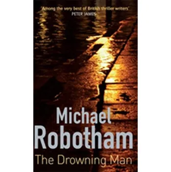 Beletrie pro dospělé The Drowning Man - Michael Robotham