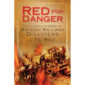Red for Danger - Rolt, L. T. C.