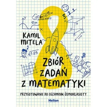 Matematika Zbiór zadań z matematyki - Kamil Mitela