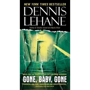 Beletrie pro dospělé Gone Baby, Gone. Gone Baby Gone - Kein Kinderspiel, englische Ausgabe - Dennis Lehane