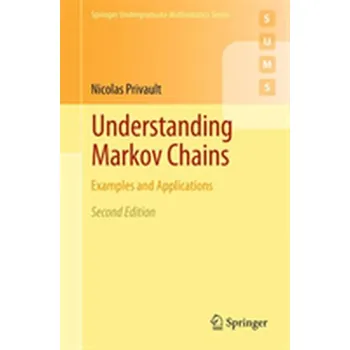 Matematika Understanding Markov Chains - Privault, Nicolas