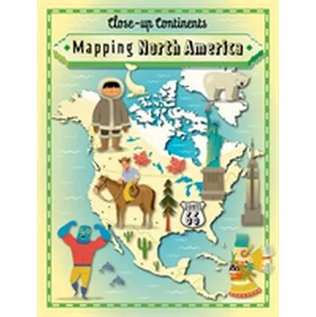 Close-up Continents: Mapping North America - Rockett, Paul