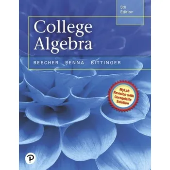Matematika College Algebra - Beecher, Judith; Penna, Judith; Bittinger, Marvin