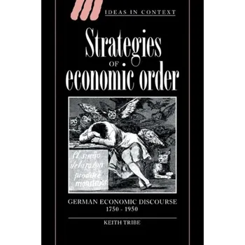 Strategies of Economic Order - Tribe, Keith