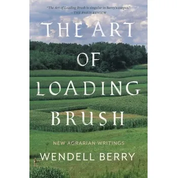 Umění The Art Of Loading Brush - Berry, Wendell