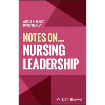Notes On... Nursing Leadership - Brady, James E.; Jespersen, Neil D.; Hyslop, Alison