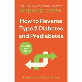 How To Reverse Type 2 Diabetes and Prediabetes - Cavan, Dr. David