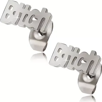 Náušnice Ocelové náušnice stříbrné barvy, lesklý nápis "Bitch"