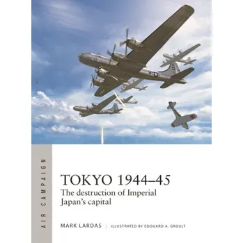 Tokyo 1944–45 - Lardas, Mark