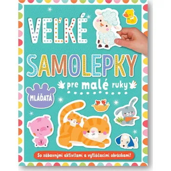 Bystrá hlava Veľké samolepky pre malé ruky Mláďatá