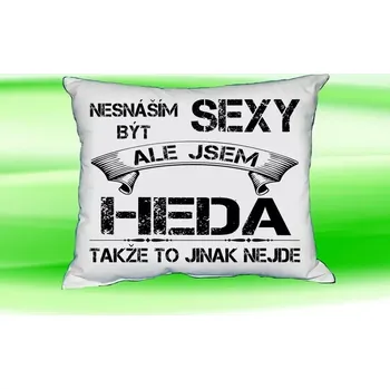 Dekorativní polštářek Polštář se jménem HEDA Bilý (polštářek nesnáším být sexy ale jsem ???)