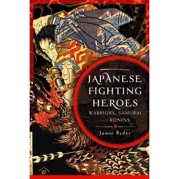 Cestování Japanese Fighting Heroes - Ryder, Jamie