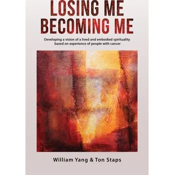 Populárně naučná literatura pro dospělé Losing Me, Becoming Me - Cui, Dongmei; Naftel, John P.; Daley, William P., MD; Lynch, James C.; Haines, Duane E.; Yang, Gongchao; Fratkin, Jonath
