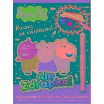 První čtění Ruszaj ze świnkami. Świnka Peppa. Ale zdrapka! - opracowanie zbiorowe