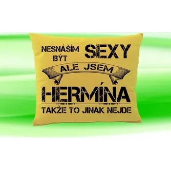 Dekorativní polštářek Polštář se jménem HERMÍNA Béžový (polštářek nesnáším být sexy ale jsem ???)