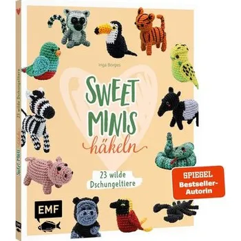 Sweet Minis häkeln - 23 wilde Dschungeltiere - Borges, Inga