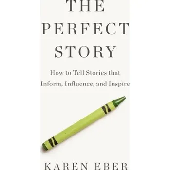 The Perfect Story - Eber, Karen