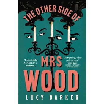 The Other Side of Mrs Wood - Barker, Lucy [EN] (2024, Brožovaná, HarperCollins Publishers)