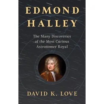 Edmond Halley - Love, John; Hamilton, David