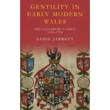 Gentility in Early Modern Wales - Jarrett, Sadie