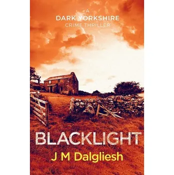 Blacklight - Dalgliesh, J M