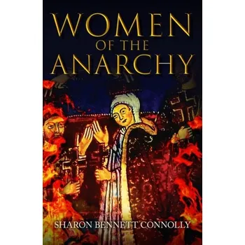 Women of the Anarchy - Bennett Connolly, Sharon
