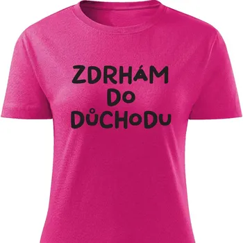 Dámské tričko - Zdrhám do důchodu Barva: Růžová, Velikost: XXL