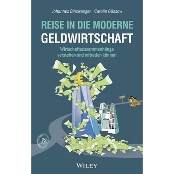 Reise in die moderne Geldwirtschaft - Binswanger, Johannes