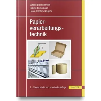 Papierverarbeitungstechnik - Blechschmidt, Jürgen [DE] (2024, Firma, Hanser Fachbuchverlag)