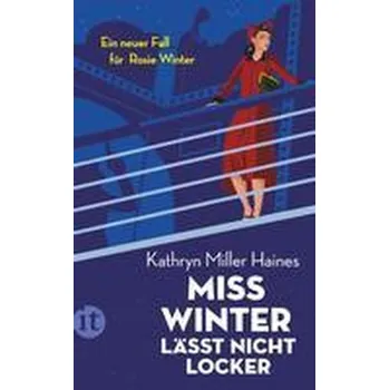 Miss Winter lässt nicht locker - Haines, Kathryn Miller