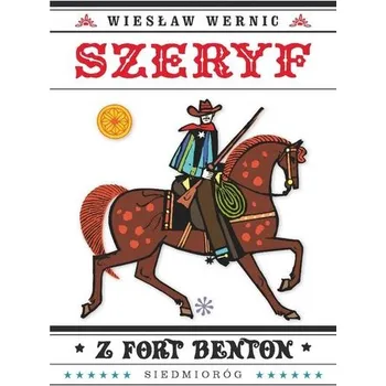 Szeryf z Fort Benton - Wiesław Wernic
