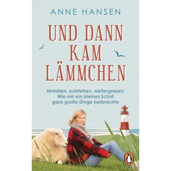 Und dann kam Lämmchen - Bredsdorff, Thomas; Hansen, Soren Peter; Mai, Anne-Marie