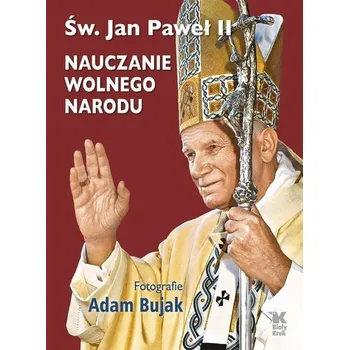Nauczanie wolnego narodu - Jan Paweł II