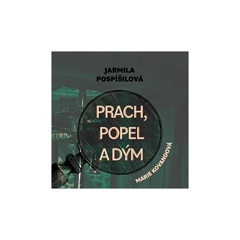 Česká hudba Marie Štípková – Pospíšilová: Prach, popel a dým. Marie Kovandová