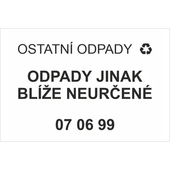 Značení Ostatní odpady 070699 - Odpady jinak blíže neurčené Samolepka PVC A7 (105 x 74 mm)