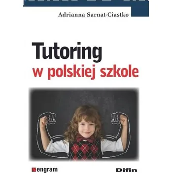 Tutoring w polskiej szkole - Sarnat-Ciastko Adrianna