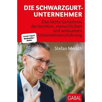 Die Schwarzgurt-Unternehmer - Merath, Stefan