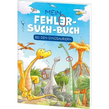 První čtění Mein Fehler-Such-Buch - Bei den Dinosauriern - Loewe Lernen und Rätseln