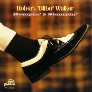 Zahraniční hudba CD Robert "Bilbo" Walker: Rompin' & Stompin' 2006