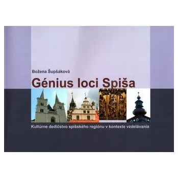 Génius loci Spiša - Božena Šupšáková